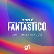 Podcast Isso é Fantástico