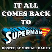 Podcast It All Comes Back to Superman Series Two