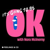Podcast It's Going To Be OK