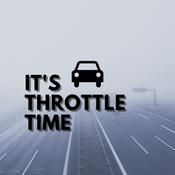 Podcast It's Throttle Time