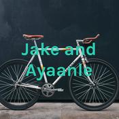 Podcast Jake and Ayaanle