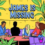 Podcast James Is Missing