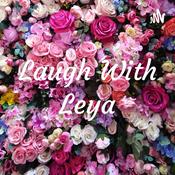 Podcast Laugh With Leya