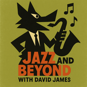 Podcast Jazz and Beyond with David James