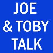 Podcast Joe & Toby Talk