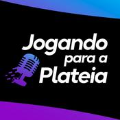 Podcast Jogando para a Plateia