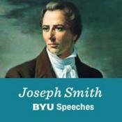 Podcast Joseph Smith: BYU Speeches