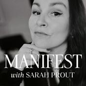 Podcast MANIFEST with Sarah Prout