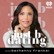 Podcast Just B Dating with Bethenny Frankel