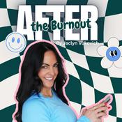 Podcast After the Burnout