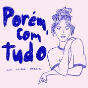 Podcast Porém, com tudo