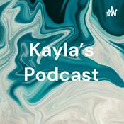 Podcast Kayla’s Podcast
