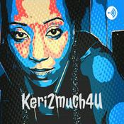 Podcast MUSIC Notez w/ Keri2much4u
