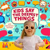 Podcast Kids Say the Deepest Things