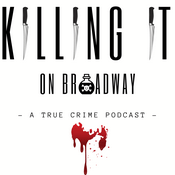 Podcast Killing It On Broadway