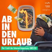 Podcast Ab in den Urlaub – Der Crash des Internet-Imperiums Unister