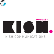 Podcast Kish Communications Official Podcast