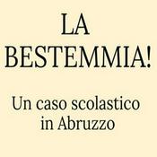 Podcast La bestemmia! Un caso scolastico in Abruzzo, Valerio Di Stefano