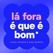 Podcast lá fora é que é bom
