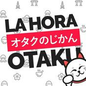 Podcast La Hora Otaku