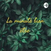 Podcast La minute bien être