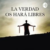 Podcast La Verdad os hará Libres