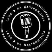 Podcast Lado B da Gastronomia