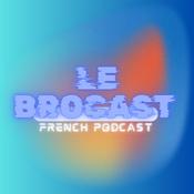 Podcast Le BroCast