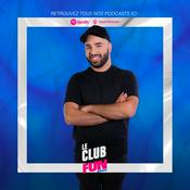 Podcast Le Club Fun Radio