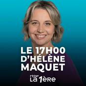 Podcast Le journal de 17h d'Hélène Maquet