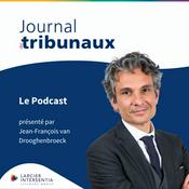Podcast Le Journal des tribunaux