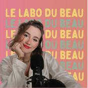 Podcast Le Labo du Beau