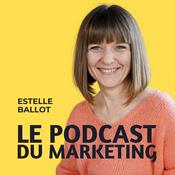 Podcast Le Podcast du Marketing - stratégie digitale, marketing digital, CMO, persona, emailing, inbound marketing, webinaire, lead magnet, branding