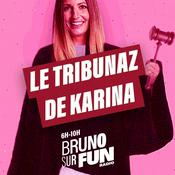 Podcast Le tribunaz de Karina
