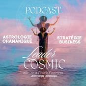 Podcast Leader Cosmic, l'Astrologie appliquée au Leader