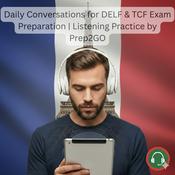 Podcast Learn French A2 – Daily Conversations for DELF & TCF Exam Preparation | Listening Practice
