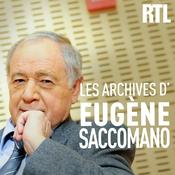 Podcast Les archives d'Eugène Saccomano