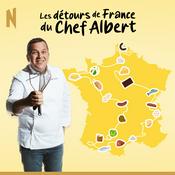 Podcast Les Détours de France du Chef Albert