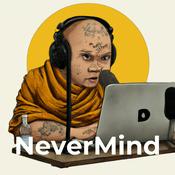 Podcast Les Entretiens de NeverMind - Méditation, Non dualité, Éveil spirituel, Spiritualité