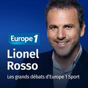 Podcast Les grands débats d'Europe 1 Sport - Lionel Rosso