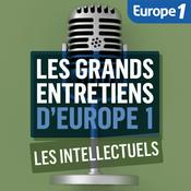 Podcast Les Grands Entretiens : Les Intellectuels