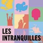 Podcast Les Intranquilles