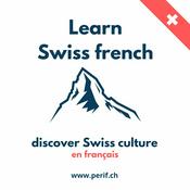 Podcast Learn french in Switzerland - Apprendre le français
Les podcasts de Peri'F autour du Français