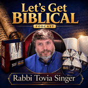 Podcast Let's Get Biblical Audio Series with Rabbi Tovia Singer