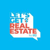 Podcast Let's Get Real Estate powered by iad