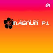 Podcast Let's Talk about Magnum P.I.