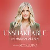 Podcast Unshakeable with Human Design - A Human Design For Business Podcast