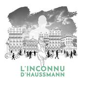 Podcast L'INCONNU D'HAUSSMANN