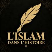 Podcast L'Islam dans l'Histoire