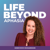 Podcast LIFE Beyond Aphasia